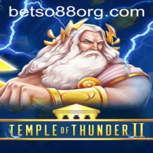 Unlock the Secrets of TempleofThunderII with Betso88